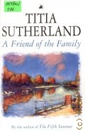Sutherland T., A Friend of the Family  1997