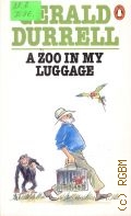 Durrell G., A Zoo in My Luggage  1964