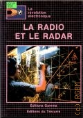 Young F., La radio et le radar  1984 (La revolution electronique)