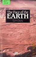 Dury G.H., The Face of the Earth  1986