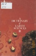 A Dictionary of Earth Sciences  1979