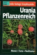 Fukarek F., Urania Pflanzenreich: Moose, Farne, Nacktsamer. In vier Banden  1992