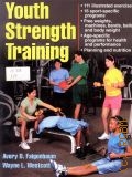 Faigenbaum A. D., Youth Strength Training. Programs For Health, Fitness, and Sport  2009