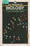 Smith J.M., The Problems of Biology  1987 (Opus Books)