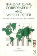 Transnational Corporations and World Order. Readings in International Political Economy  1979
