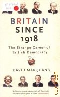 Marquand D., Britain Since 1918. The Strange Career of British Democracy  2009
