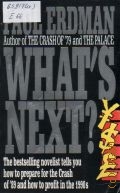 Erdman P., What s Next?. How to Prepare Yourself for the Crash of 89 and Profit in the 1990 s  1988