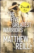 Reilly M., Five Greatest Warriors  2010
