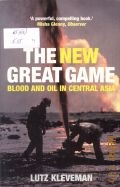 Kleveman L., The New Great Game. Blood and Oil in Central Asia  2004