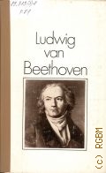 Petzoldt R., Ludwig van Beethoven. [Bildbiographie]  1982