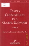 Grubert H., Taxing Consumption in a Global Economy  1997 (AEI studies on tax reform)