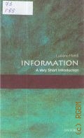 Floridi L., Information  2010 (A Very Short Introduction. 225)