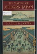 Jansen M. B., The Making of Modern Japan  2002