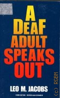 Jacobs L. M., A Deaf Adult Speaks Out  1989