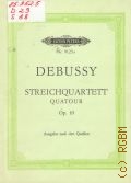 Debussy C., Streichquartett: Op. 10 [Partitur]  1977