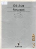 Schubert F., Sonatinen: op. 137: Fur Violine und Piano. Rev. von G. Kehr und H. Schroter  Cop. 1952 (Klassiker der Violinmusik)